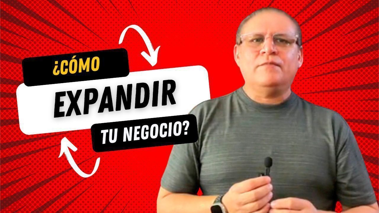 ¿Cómo Expandir tu Negocio?