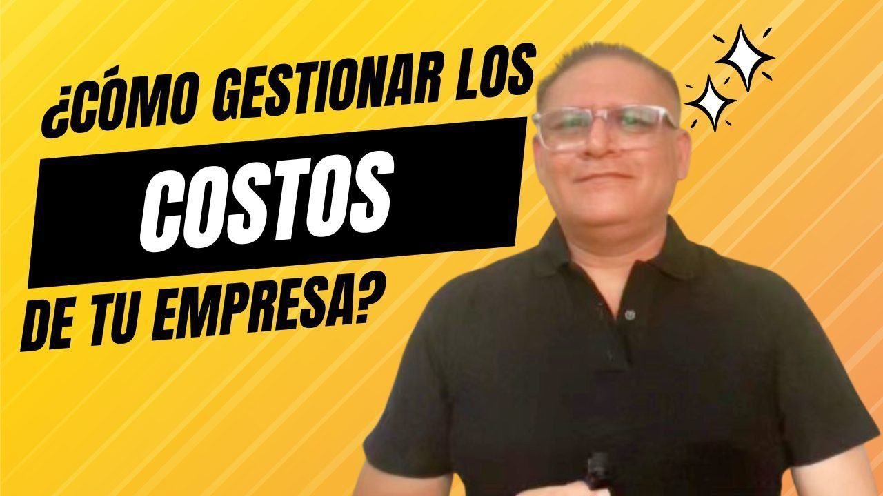 ¿Cómo Gestionar los Costos de tu Empresa?