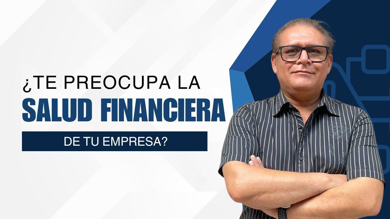 ¿Te Preocupa la Salud Financiera de tu Empresa?