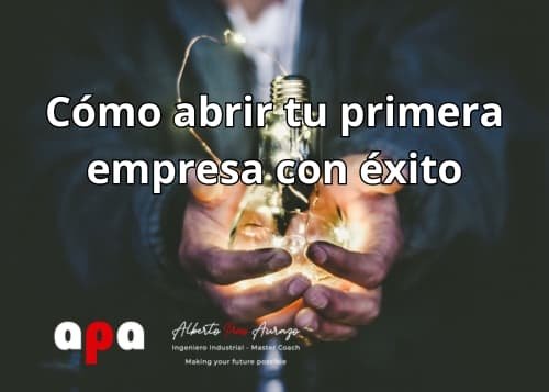 Cómo abrir tu primera empresa con éxito